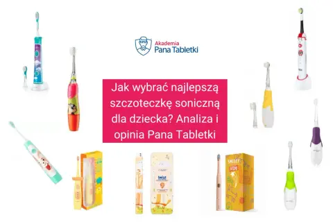 Jaka szczoteczka dla dziecka? Soniczna czy elektryczna wybierz mądrze